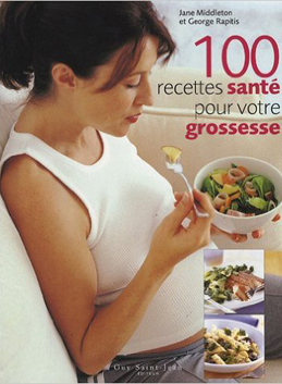 100 Recettes santé pour votre grossesse