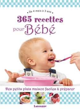 365 recettes pour bébé: de 4mois à 3 ans